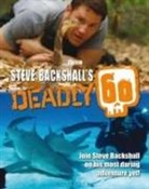 Steve Backshall - Steve Backshall's Deadly 60