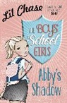Lil Chase, Chase Lil - The Boys' School Girls: Abby's Shadow