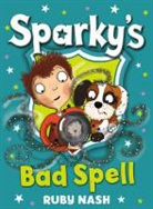 Ruby Nash - Sparky's Bad Spell