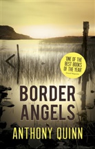 Anthony Quinn, Anthony J. Quinn - Border Angels