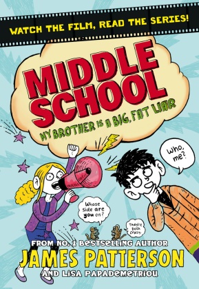 Lisa Papademetriou, James Patterson, Neil Swaab - My Brother Is a Big, Fat Liar - Middle School Book 3
