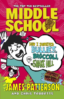 James Patterson, Chris Tebbetts, Laura Park - Middle School - How I Survived Bullies, Broccoli, and Snake Hill (Middle School 4)
