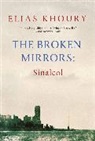 Elias Khoury - Broken Mirrors: Sinalcol