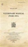 War Office, War Office (COR), WAR OFFICE WW1 - Veterinary Manual, War 1915