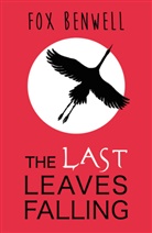 Fox Benwell, Sarah Benwell - The Last Leaves Falling
