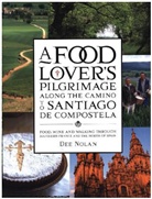Dee Nolan - A Food Lover's Pilgrimage to Santiago De Compostela