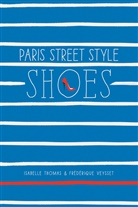 Isabelle Thomas, Isabelle/ Veysset Thomas, Frederique Veysset, Frédérique Veysset, FrÃ©dÃ©rique Veysset, Frédérique Veysset... - Paris Street Style: Shoes