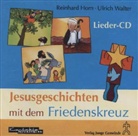 Reinhard Horn, Walter Ulrich - Jesusgeschichten mit dem Friedenskreuz, 1 Audio-CD (Hörbuch)