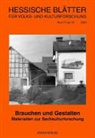 Karl Baeumerth, Siegfried Becker - Hessische Blätter für Volks- und Kulturforschung - Bd.39: Brauchen und Gestalten
