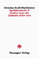 Christian Krall-Wartlsteiner - Apriljahrsbucht 2: Erstens muss der Zeltplatz sicher sein. Tl.2
