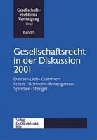 Dauner-Lie, Gummer, Lutter u a, Gesellschaftsrechltich Vereinigung - Gesellschaftsrecht in der Diskussion 2001