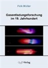 Falk Müller - Gasentladungsforschung im 19. Jahrhundert