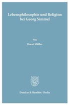 Horst Müller - Lebensphilosophie und Religion bei Georg Simmel.