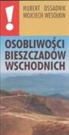 Hubert Ossadnik, Wojciech Wesolkin - Osobliwosci Bieszczadow wschodnich