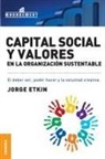 Jorge Etkin - Capital Social y Valores En La Organizacion Sustentable