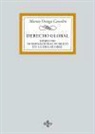 Martín C. Ortega Carcelén - Derecho global : derecho internacional público en la era global