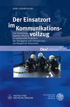 Jan Gerwinski - Der Einsatzort im Kommunikationsvollzug