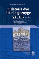 Monika Hanauska - 'Historia dye ist ein gezuyge der zijt ...'
