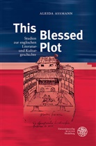 Aleida Assmann, Michae C Frank, Michael C Frank, Ines Detmers, Janine Firges, Michael C. Frank... - This Blessed Plot