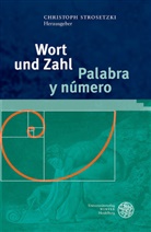 Christop Strosetzki, Christoph Strosetzki - Wort und Zahl / Palabra y número