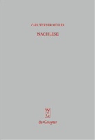 Carl W. Müller, Carl Werner Müller - Nachlese
