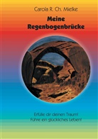 Carola R Ch Mielke, Carola R. Ch. Mielke - Meine Regenbogenbrücke