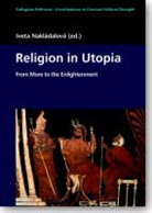 Ivet Nakládalová, Iveta Nakládalová - Religion in Utopia