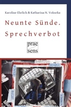 Karoline Ehrlich, Katharina Vokurka, Katharina N. Vokurka - Neunte Sünde. Sprechverbot