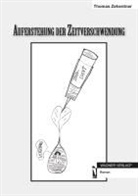 Thomas Zehentner - AUFERSTEHUNG DER ZEITVERSCHWENDUNG