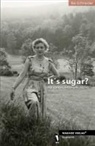 Ilse Schneider - It's sugar?