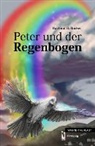 Hartmut B Rücker, Hartmut B. Rücker - Peter und der Regenbogen