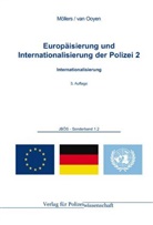 Martin H. W. Möllers, Robert Chr. van Ooyen, Robert Chr. van Ooyen - Europäisierung und Internationalisierung der Polizei. Bd.2