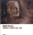 Markus Valazza, Markus Vallazza - Portraits / Ritratti 1956-2002