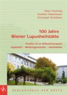Pete Fasching, Peter Fasching, G Haberhauer, Günther Haberhauer, Christop Strehblow, Christoph Strehblow - 100 Jahre Wiener Lupusheilstätte