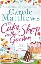 Carole Matthews, Carole Matthews - The Cake Shop in the Garden