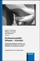Wilfrie Ferchhoff, Wilfried Ferchhoff, Martin P. Schwarz, Ralf Vollbrecht - Professionalität: Wissen - Kontext