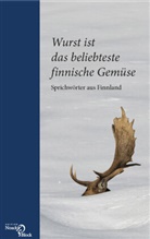 Ingri Schellbach-Kopra, Ingrid Schellbach-Kopra - Wurst ist das beliebteste finnische Gemüse