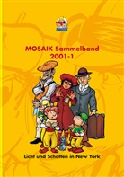 Klaus D. Schleiter - Mosaik Sammelband - Bd.76: Mosaik Sammelband - Licht und Schatten in New York