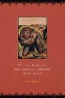 Saree Makdisi - William Blake and the Impossible History of the 1790s