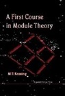 M. E. Keating, Mike E Keating, Mike E (Imperial College Keating, Mike E. Keating - A First Course in Module Theory