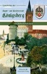 Richard Amstedt - Geschichte der Haupt- und Residenzstadt Königsberg