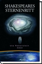 Uta Rabenstein - Shakespeares Sternenritt