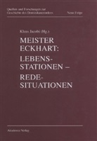 Klau Jacobi, Klaus Jacobi - Meister Eckhart, Lebensstationen, Redesituationen