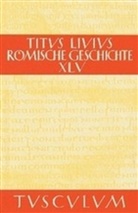 Ernst Kornemann, Livius, Hans J. Hillen, Hans Jürgen Hillen, Han Jürgen Hillen, Hans Jürgen Hillen - Römische Geschichte - Band 11: Römische Geschichte. Ab urbe condita. Bd.11