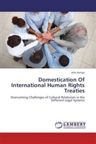 John Kamya - Domestication Of International Human Rights Treaties