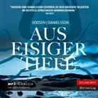 Kerstin S. Danielsson, Kerstin Signe Danielsson, Roman Voosen, Angelina Kamp - Aus eisiger Tiefe, 2 MP3-CDs (Hörbuch)