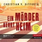 Christian von Ditfurth - Ein Mörder kehrt heim, 3 MP3-CDs (Hörbuch)