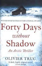Olivier Truc, TRUC OLIVIER - Forty Days Without Shadow