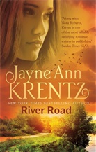 Jayne A. Krentz, Jayne Ann Krentz, Krentz Jayne Ann - River Road: a standalone romantic suspense novel by an