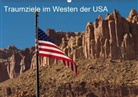 Jürgen Klust - Traumlandschaften im Westen der USA (Wandkalender 2015 DIN A2 quer)